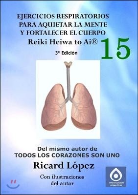 Ejercicios Respiratorios Para Aquietar La Mente y Fortalecer El Cuerpo Reiki Heiwa to AI (R)