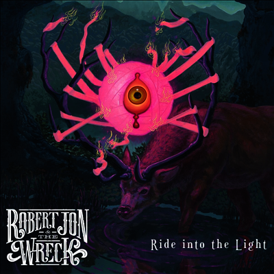 Robert Jon & The Wreck — Ride Into The Light 앨범 커버