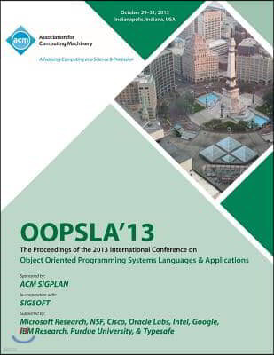 OOPSLA 13 Proceedings of the 2013 International Conferenceon Object Oriented Programming Systems Languages and Applications