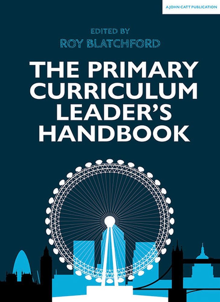 The Primary Curriculum Leader&#39;s Handbook