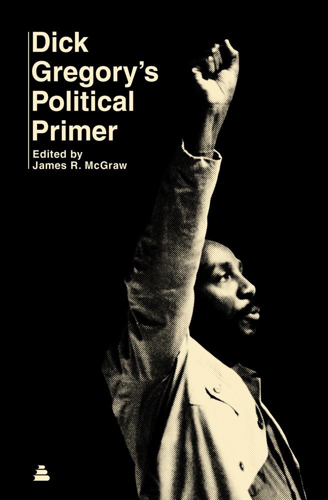 Dick Gregory&#39;s Political Primer