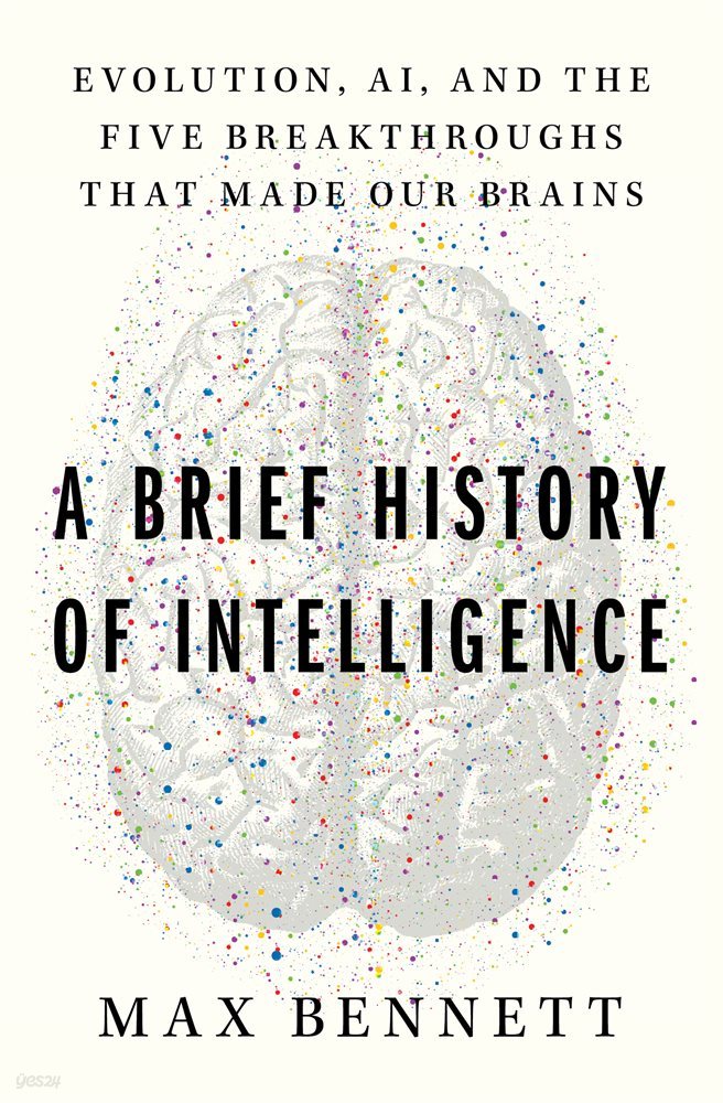 A Brief History of Intelligence