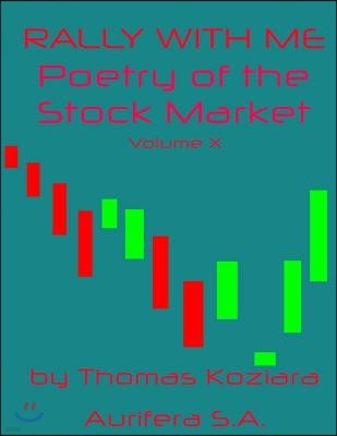 Rally with Me: Poetry of the Markets