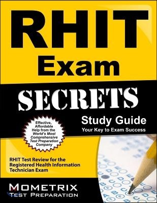 RHIT Exam Secrets Study Guide: RHIT Test Review for the Registered Health Information Technician Exam