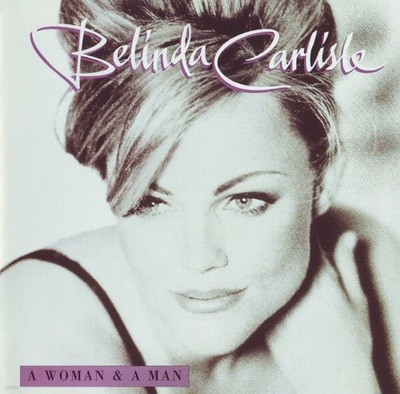 Belinda Carlisle - A Woman & A Man [1996년 EMI MUSIC KOREA 국내발매반]