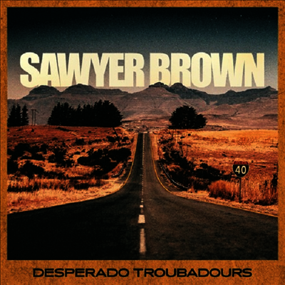 Sawyer Brown - Desperado Troubadours (LP)