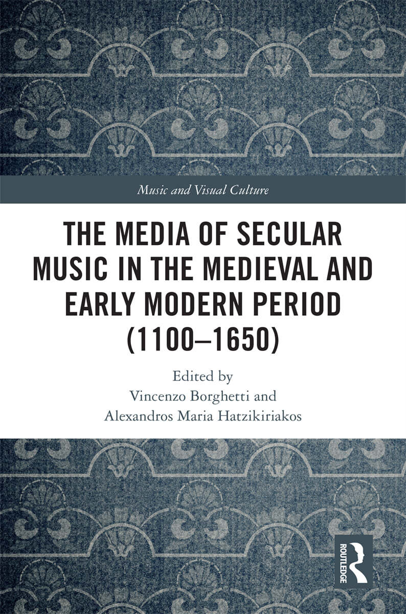 Media of Secular Music in the Medieval and Early Modern Period (1100–1650)