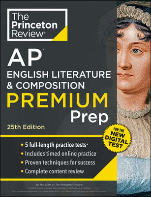 Princeton Review AP English Literature & Composition Premium Prep, 25th Edition: 5 Practice Tests + Digital Practice Online + Content Review