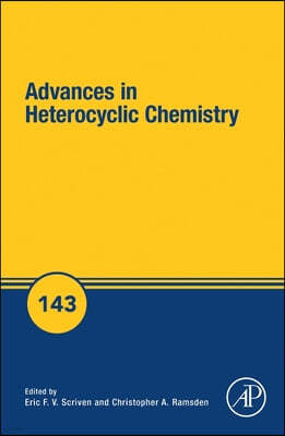 Advances in Heterocyclic Chemistry: Volume 143