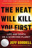 The Heat Will Kill You First: Life and Death on a Scorched Planet