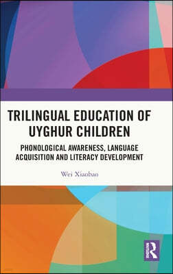 Trilingual Education of Uyghur Children