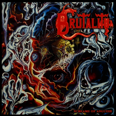 Brutality - Screams Of Anguish (LP)