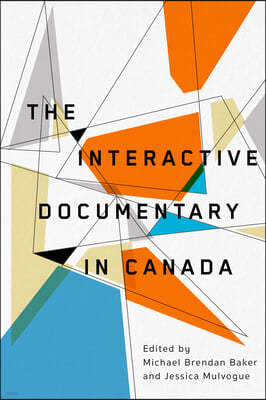 The Interactive Documentary in Canada