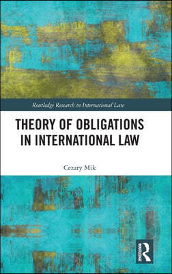 Theory of Obligations in International Law