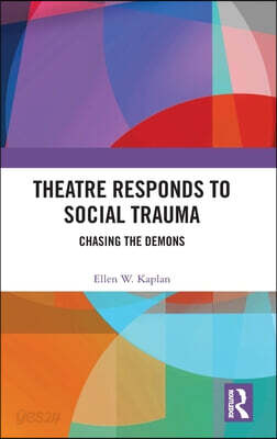 Theatre Responds to Social Trauma