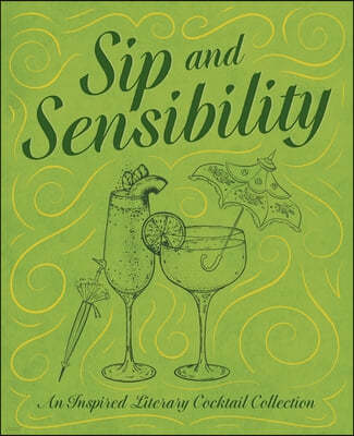 Sip and Sensibility: An Inspired Literary Cocktail Collection