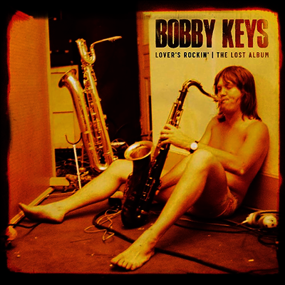 Bobby Keys — Lovers Rockin' - The Lost Album 앨범 커버