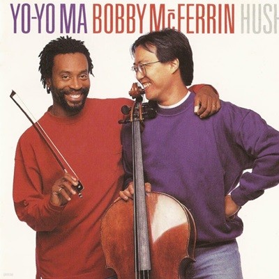 바비 맥퍼린 (Bobby McFerrin), & 요요 마 (Yo-Yo Ma) - Hush (유럽발매)