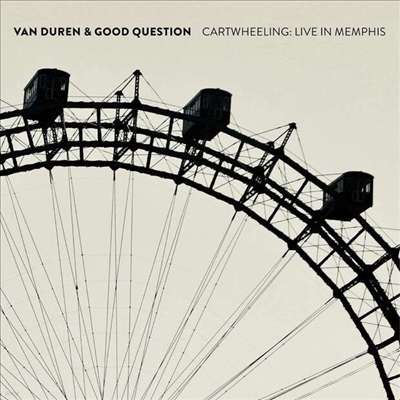 Van Duren & Good Question - Cartwheeling: Live In Memphis (CD)