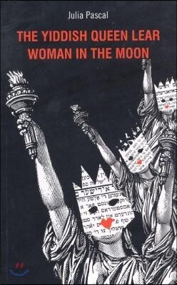 The Yiddish Queen Lear: And Woman on the Moon