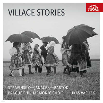 Lukas Vasilek 마을 이야기 - 스트라빈스키: '결혼식' / 야나체크: '동요' / 버르토크: '세 개의 마을 풍경' (Village Stories)