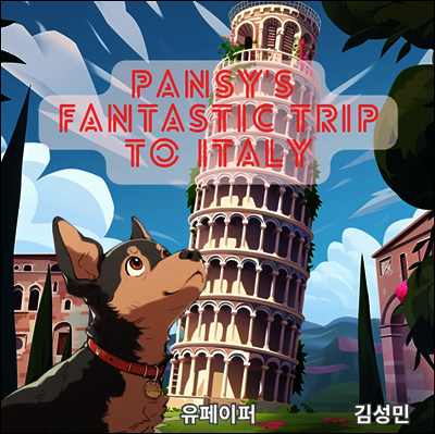 [어린이영어책]Pansy&#39;s Fantastic Trip to Italy