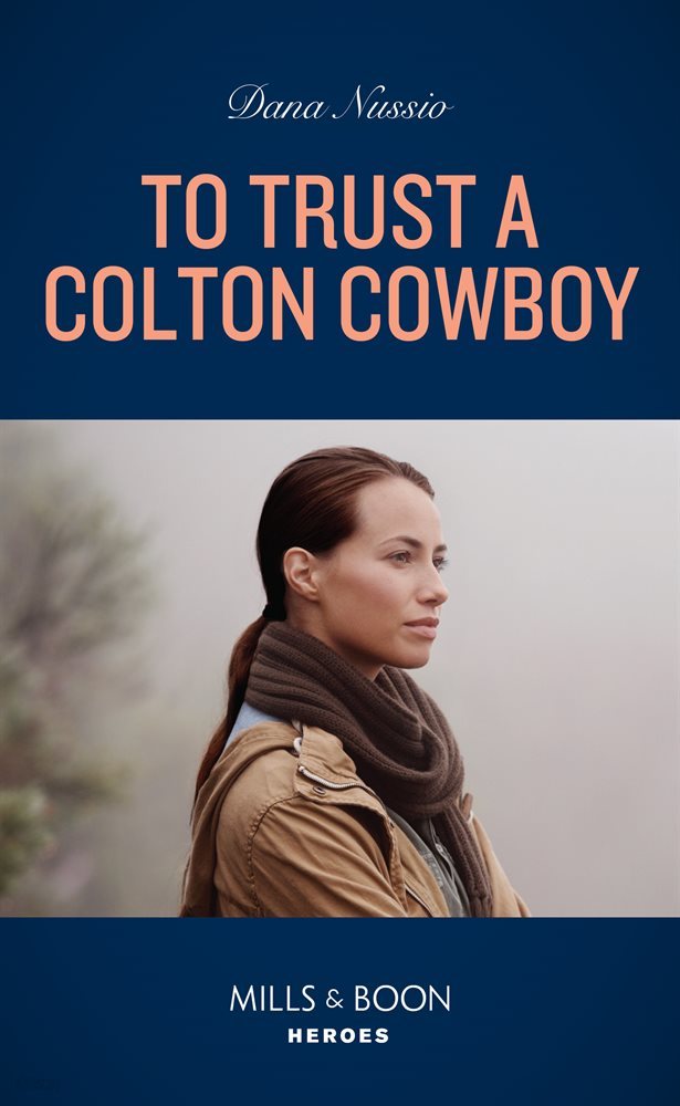 To Trust A Colton Cowboy