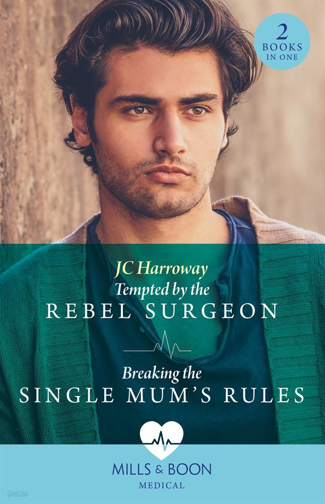 Tempted By The Rebel Surgeon / Breaking The Single Mum&#39;s Rules