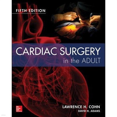 Cardiac Surgery in the Adult, 5/ed (ISBN : 9780071844871)