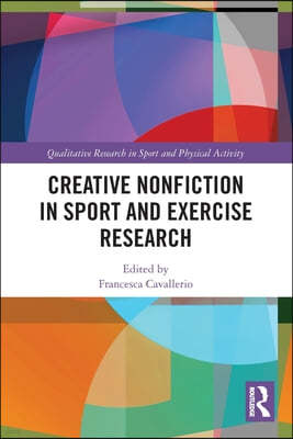 Creative Nonfiction in Sport and Exercise Research