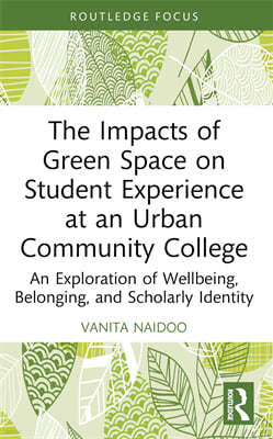 Impacts of Green Space on Student Experience at an Urban Community College