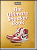 Sneaker Freaker. the Ultimate Sneaker Book. 40th Ed.