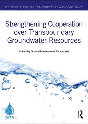 Strengthening Cooperation over Transboundary Groundwater Resources