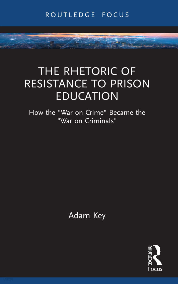 Rhetoric of Resistance to Prison Education