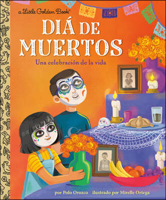 Día de Muertos: Una Celebración de la Vida (Day of the Dead: A Celebration of Life Spanish Edition)