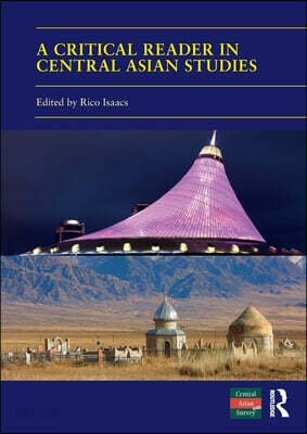 Critical Reader in Central Asian Studies