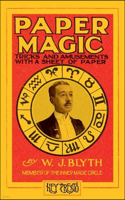 Paper Magic (Hey Presto Magic Book): Tricks and Amusements with a Sheet of Paper