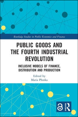 Public Goods and the Fourth Industrial Revolution