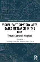 Visual Participatory Arts Based Research in the City