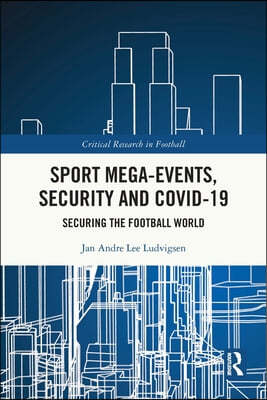 Sport Mega-Events, Security and COVID-19