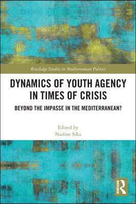 Dynamics of Youth Agency in Times of Crisis