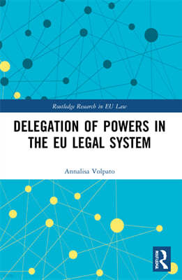 Delegation of Powers in the EU Legal System