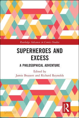 Superheroes and Excess