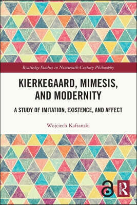 Kierkegaard, Mimesis, and Modernity