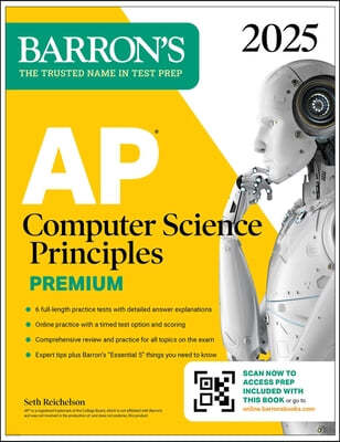 AP Computer Science Principles Premium, 2025: 6 Practice Tests + Comprehensive Review + Online Practice