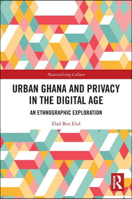 Urban Ghana and Privacy in the Digital Age