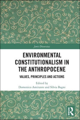 Environmental Constitutionalism in the Anthropocene