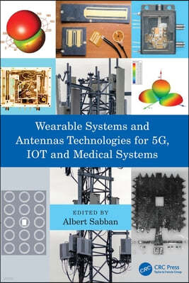 Wearable Systems and Antennas Technologies for 5G, IOT and Medical Systems