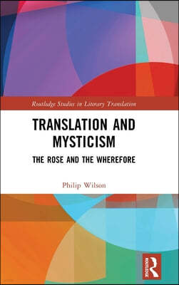 Translation and Mysticism: The Rose and the Wherefore