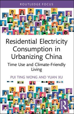 Residential Electricity Consumption in Urbanizing China: Time Use and Climate-Friendly Living